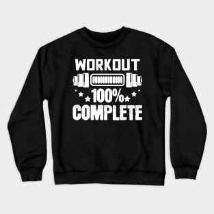 Workout Completed - For Gym & Fitness Crewneck Sweatshirt